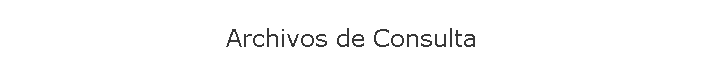 Archivos de Consulta